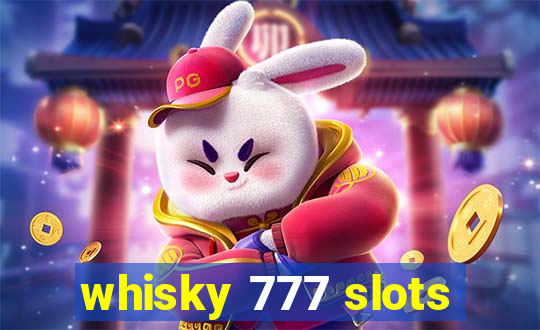 whisky 777 slots